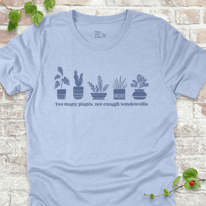 Too Many Plants T-Shirt