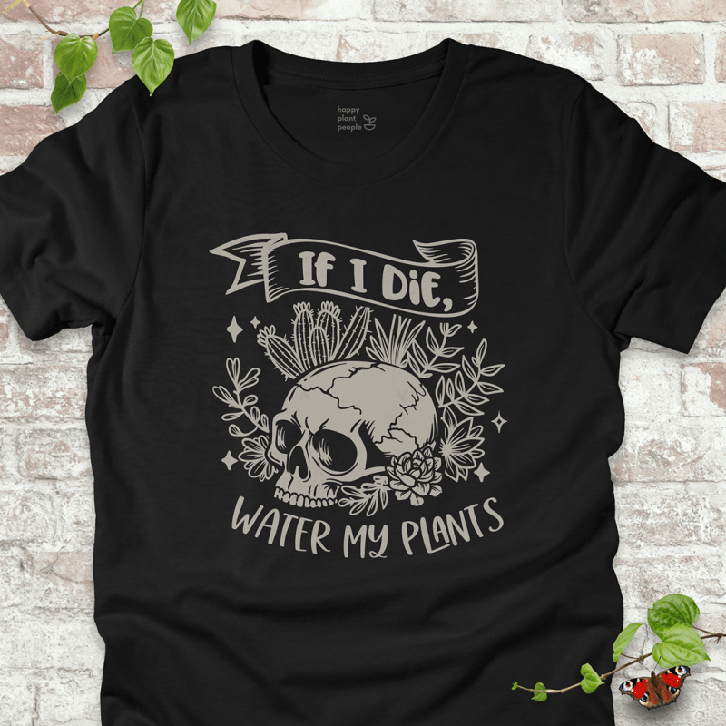 Water My Plants T-Shirt