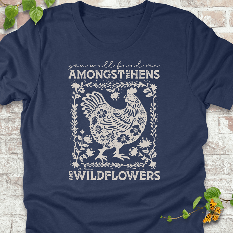 Hens & Wildflowers T-Shirt