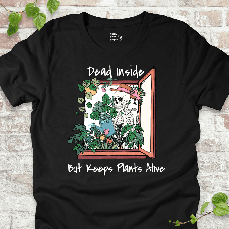 Dead Inside Keeps Plants Alive T-Shirt