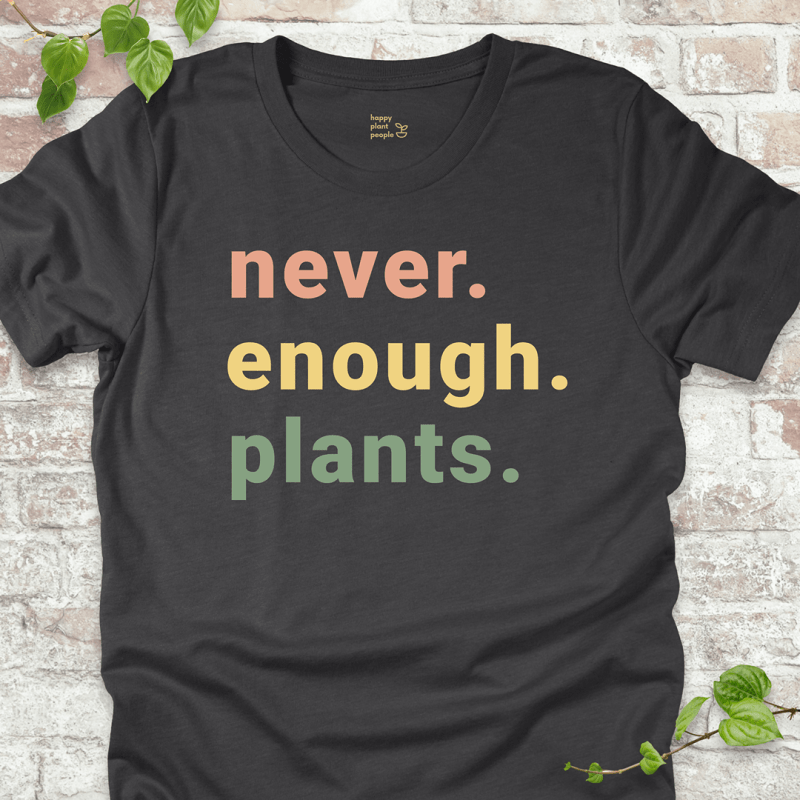 Never Enough T-Shirt