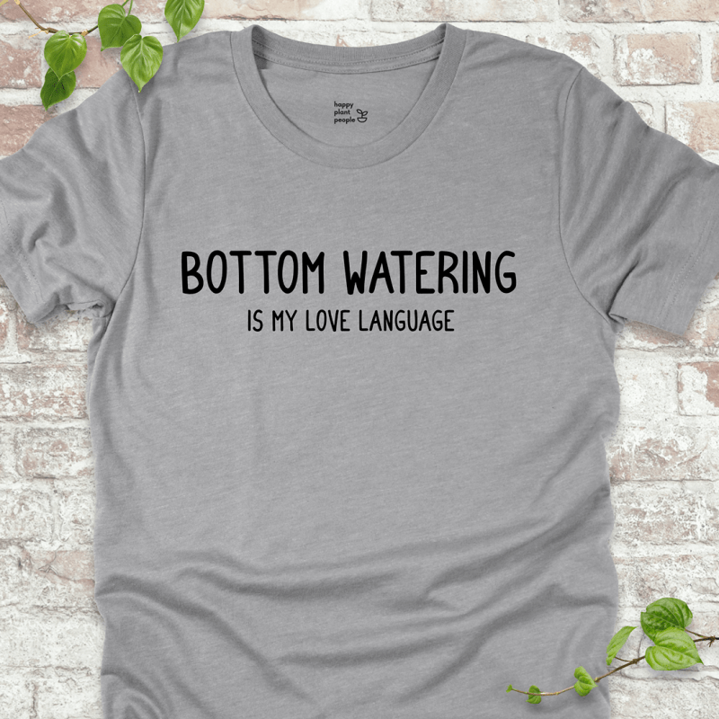 Bottom Watering T-Shirt