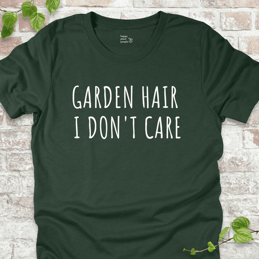 Garden Hair I Don't Care T-Shirt