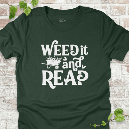 Weed It and Reap T-Shirt