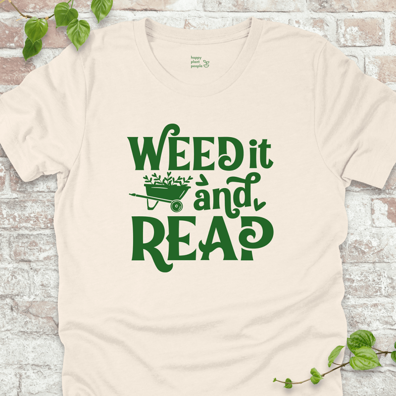 Weed It and Reap T-Shirt