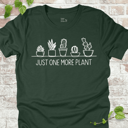 Just One More Plant T-Shirt