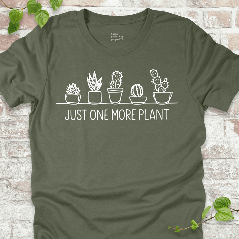 Just One More Plant T-Shirt