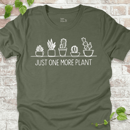 Just One More Plant T-Shirt