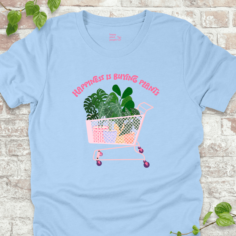 Happiness is Buying Plants T-Shirt