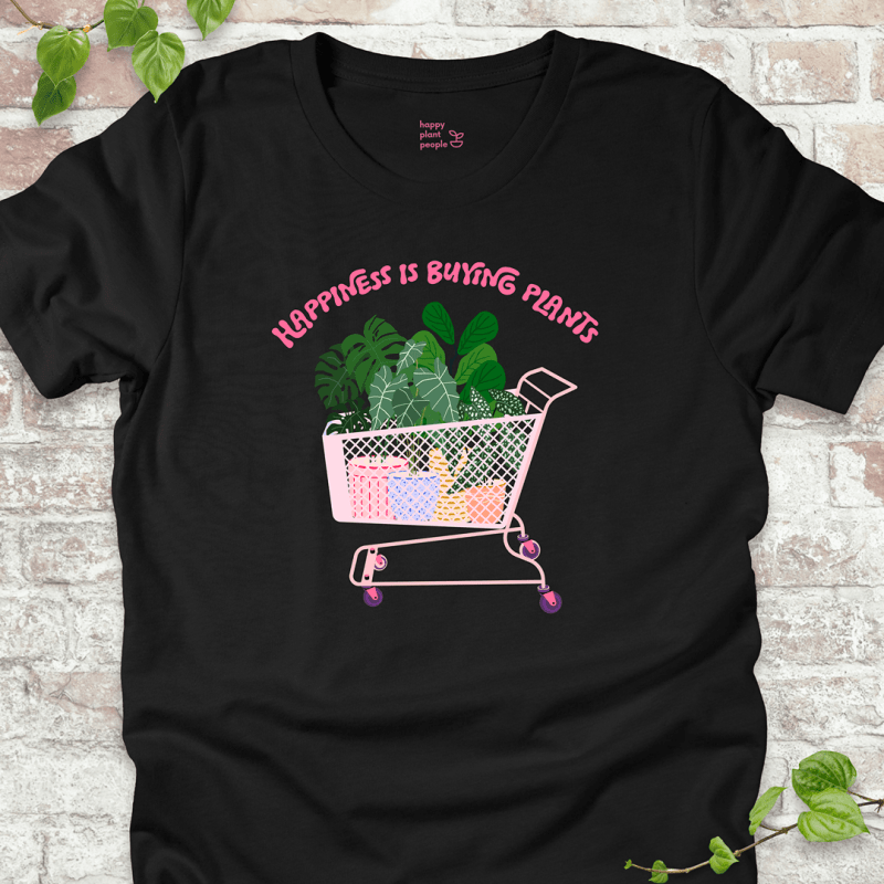 Happiness is Buying Plants T-Shirt