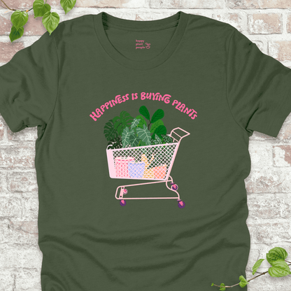 Happiness is Buying Plants T-Shirt