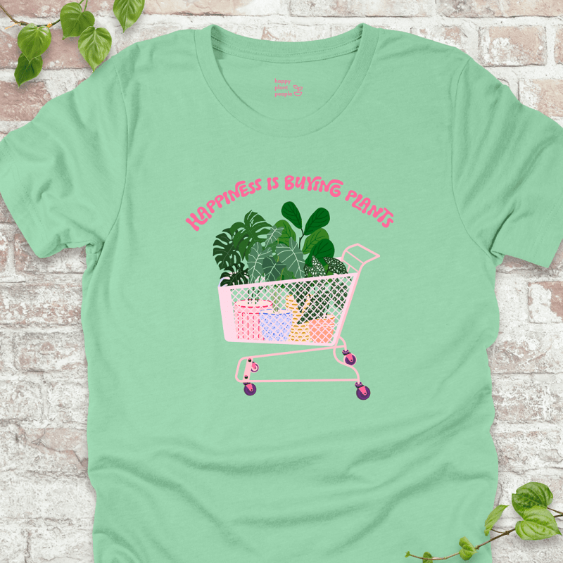 Happiness is Buying Plants T-Shirt