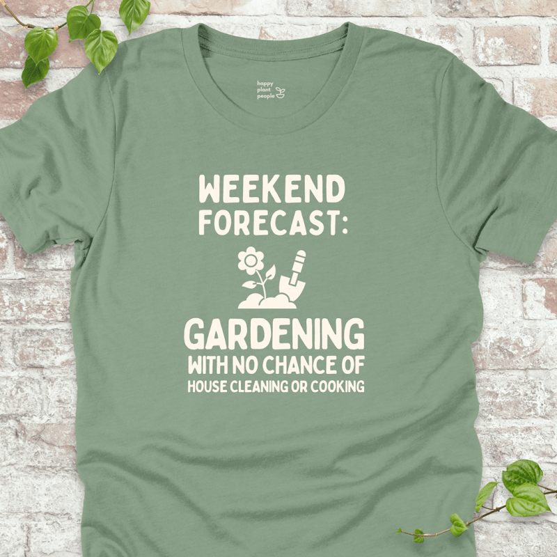 Weekend Forecast Gardening T-Shirt