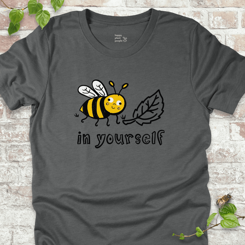 Bee Leaf in Yourself T-Shirt