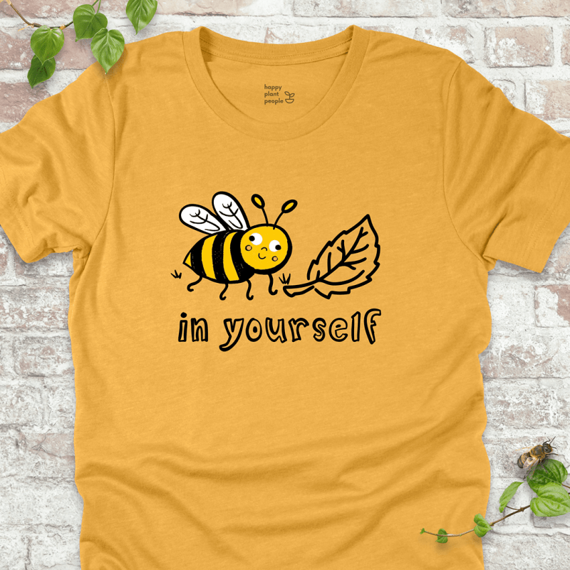 Bee Leaf in Yourself T-Shirt