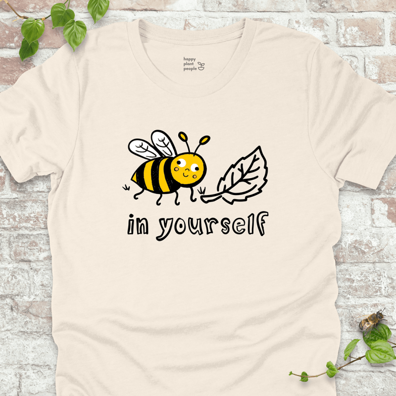 Bee Leaf in Yourself T-Shirt