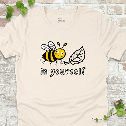 Bee Leaf in Yourself T-Shirt