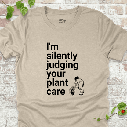 Silently Judging Your Plant Care T-Shirt