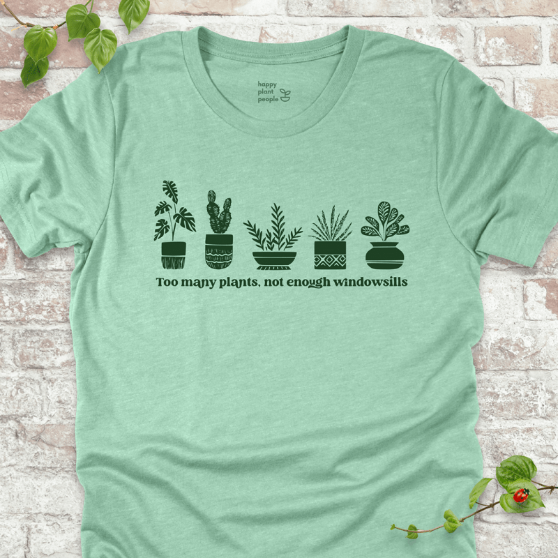 Too Many Plants T-Shirt