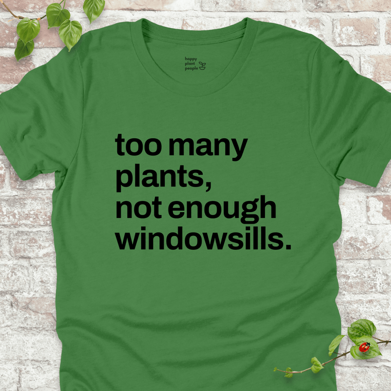 Not Enough Windowsills T-Shirt