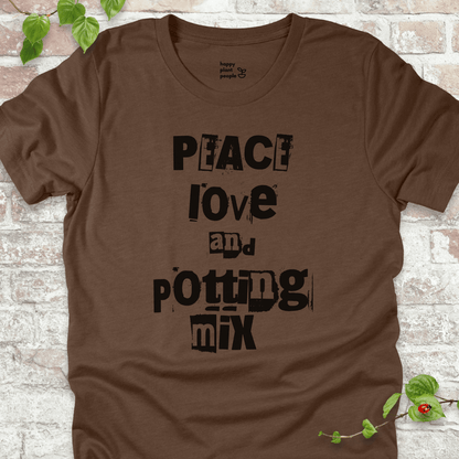 Peace Love Potting Mix T-Shirt