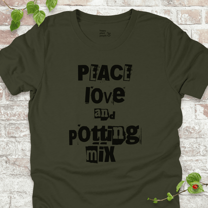 Peace Love Potting Mix T-Shirt
