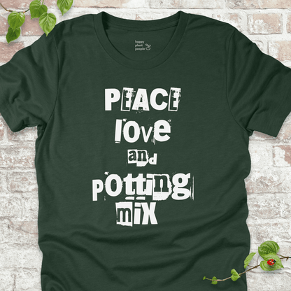 Peace Love Potting Mix T-Shirt