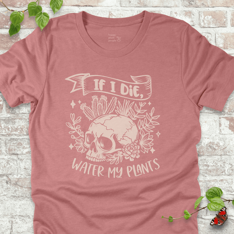 Water My Plants T-Shirt