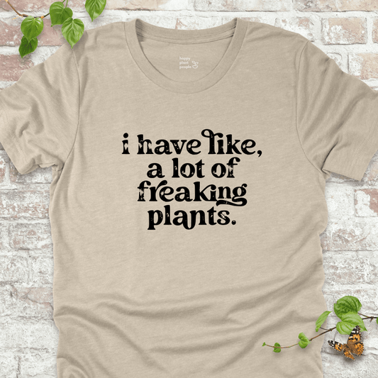 A Lot of Freaking Plants T-Shirt