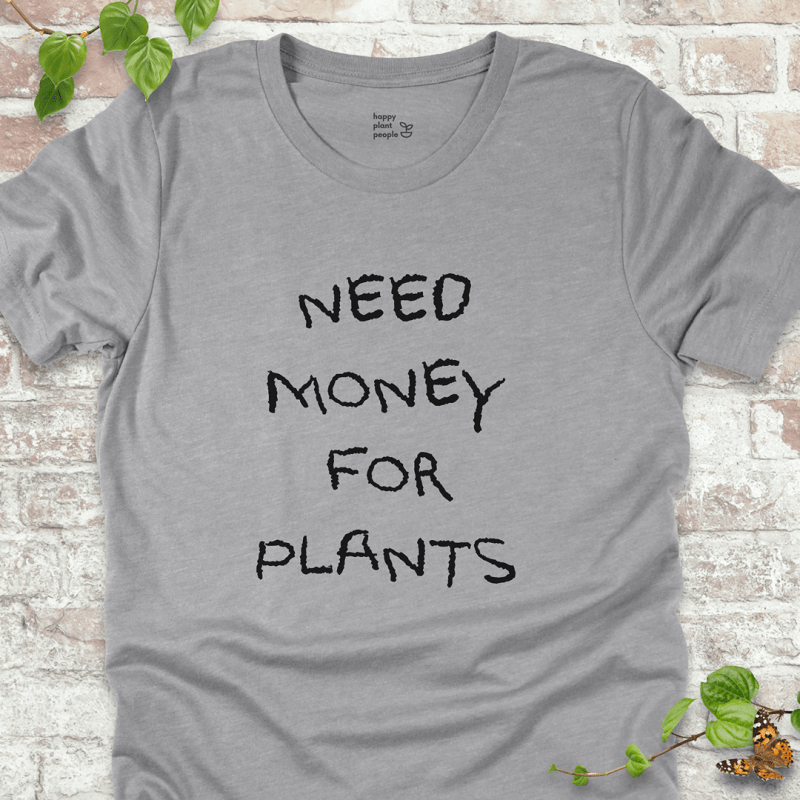 Money for Plants T-Shirt