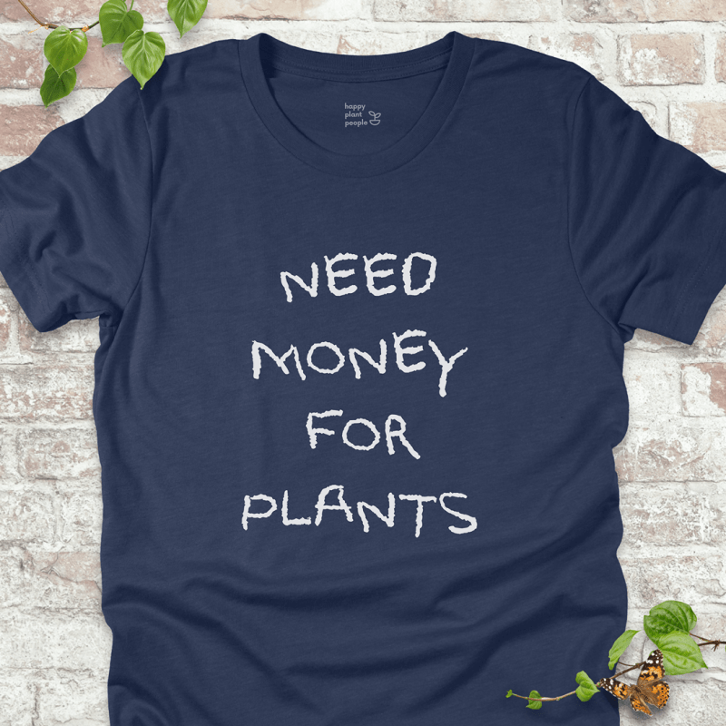 Money for Plants T-Shirt