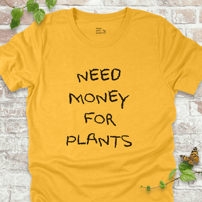 Money for Plants T-Shirt