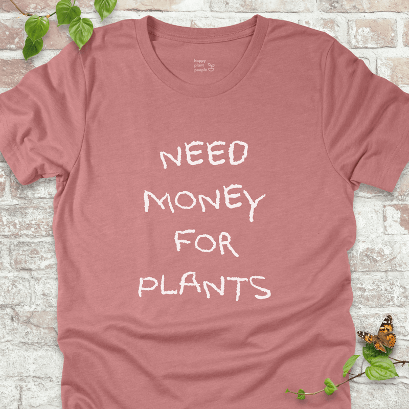 Money for Plants T-Shirt