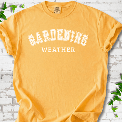 Gardening Weather T-Shirt