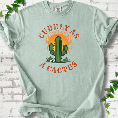 Cuddly as a Cactus T-Shirt