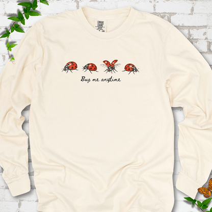 Bug Me Anytime LS T-Shirt
