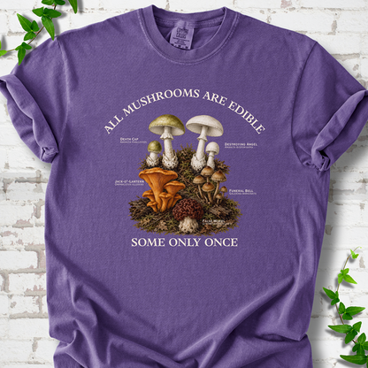 All Mushrooms Are Edible T-Shirt