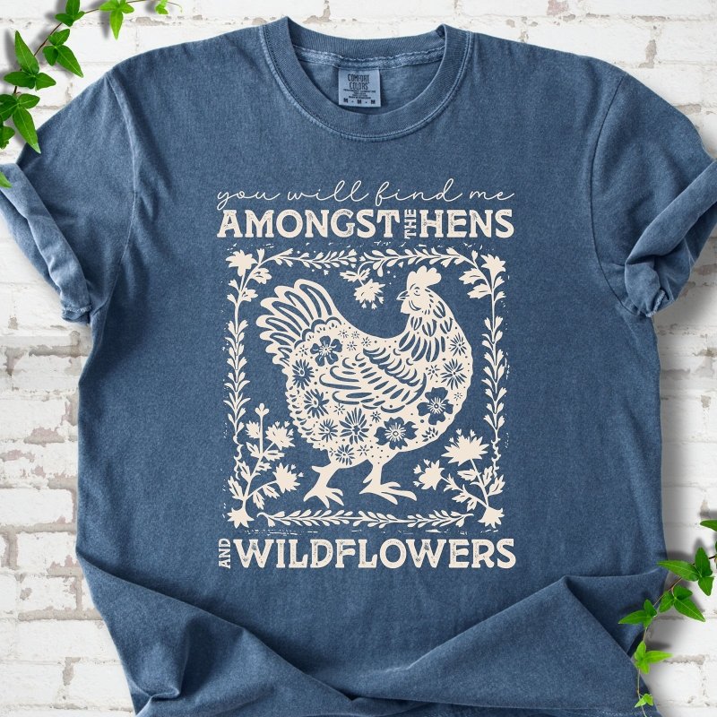 Hens & Wildflowers T-shirt