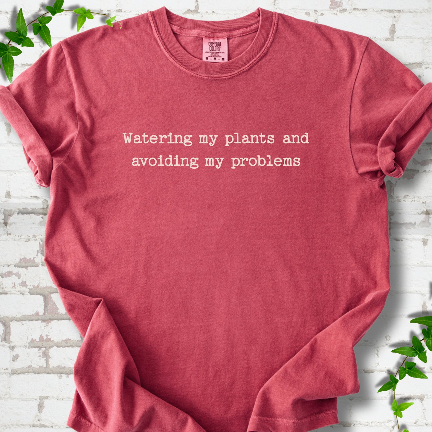 Watering My Plants T-shirt