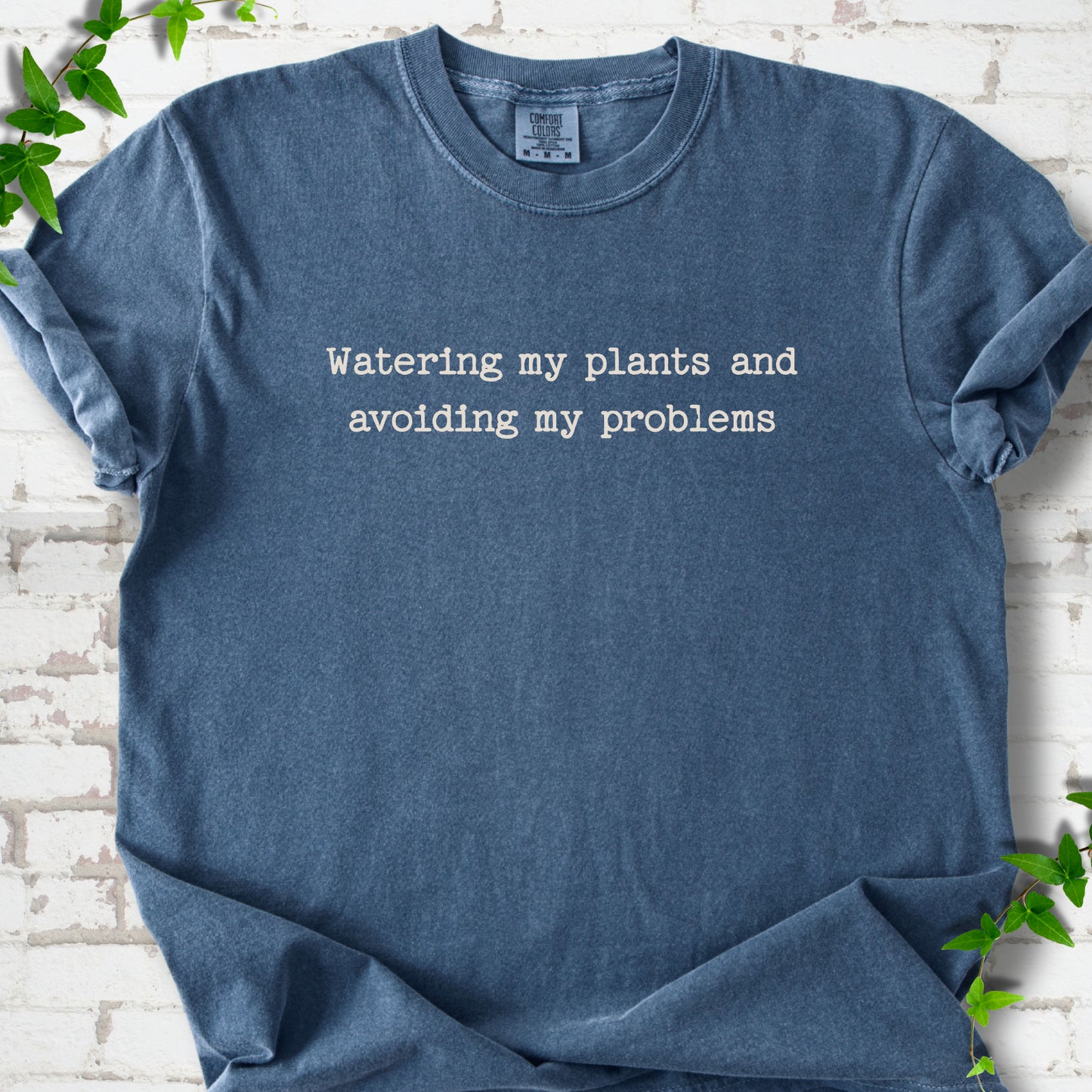 Watering My Plants T-shirt