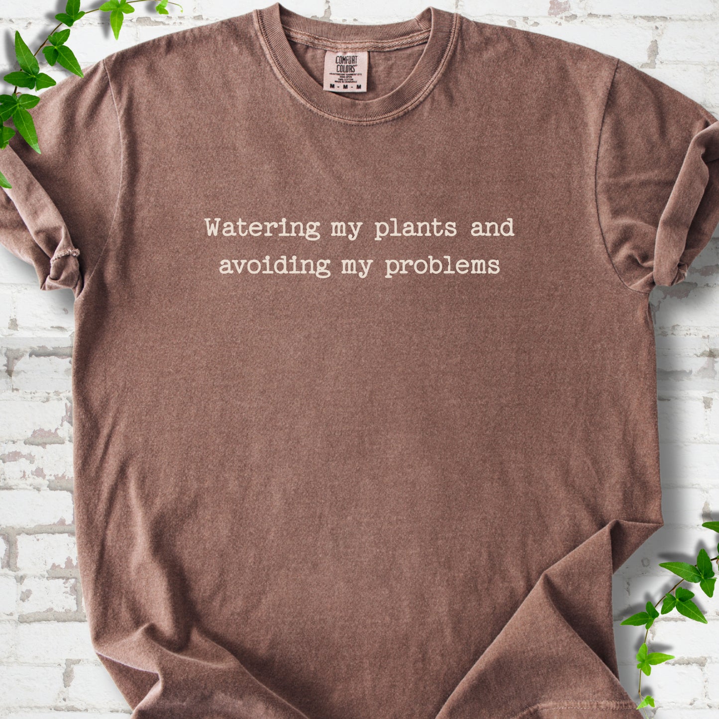Watering My Plants T-shirt