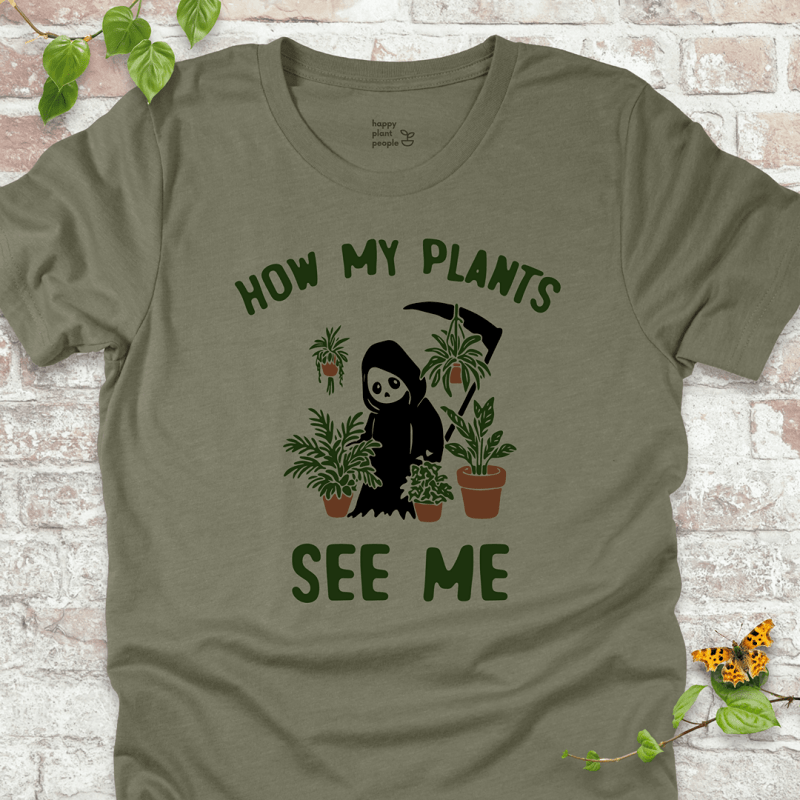 Plants See Me T-Shirt