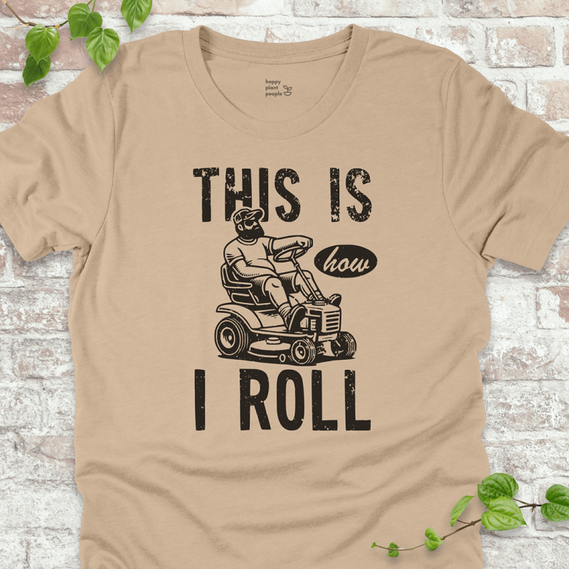 How I Roll T-Shirt – retro mower and funny gardening dad quote on tan shirt