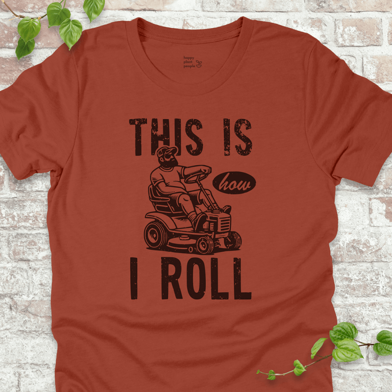 How I Roll T-Shirt – retro mower and funny gardening dad quote on rust shirt