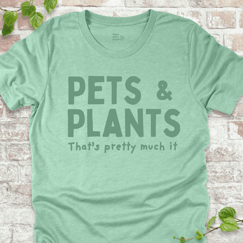 Pets & Plants T-Shirt