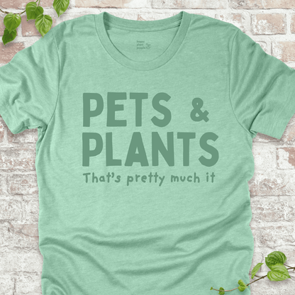 Pets & Plants T-Shirt