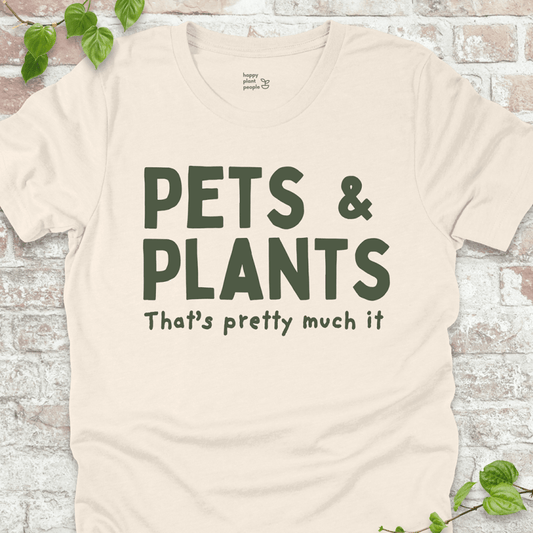Pets & Plants T-Shirt
