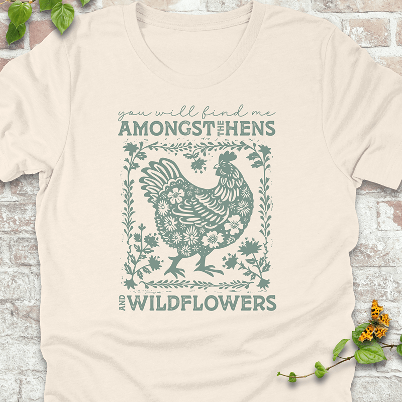 Hens & Wildflowers T-Shirt