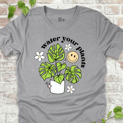 Water Your Plants T-Shirt