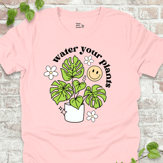 Water Your Plants T-Shirt